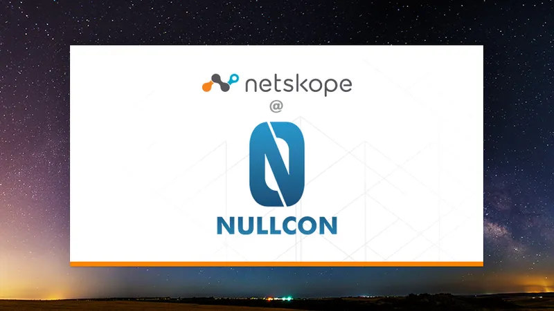Netskope @ Nullcon Goa 2020